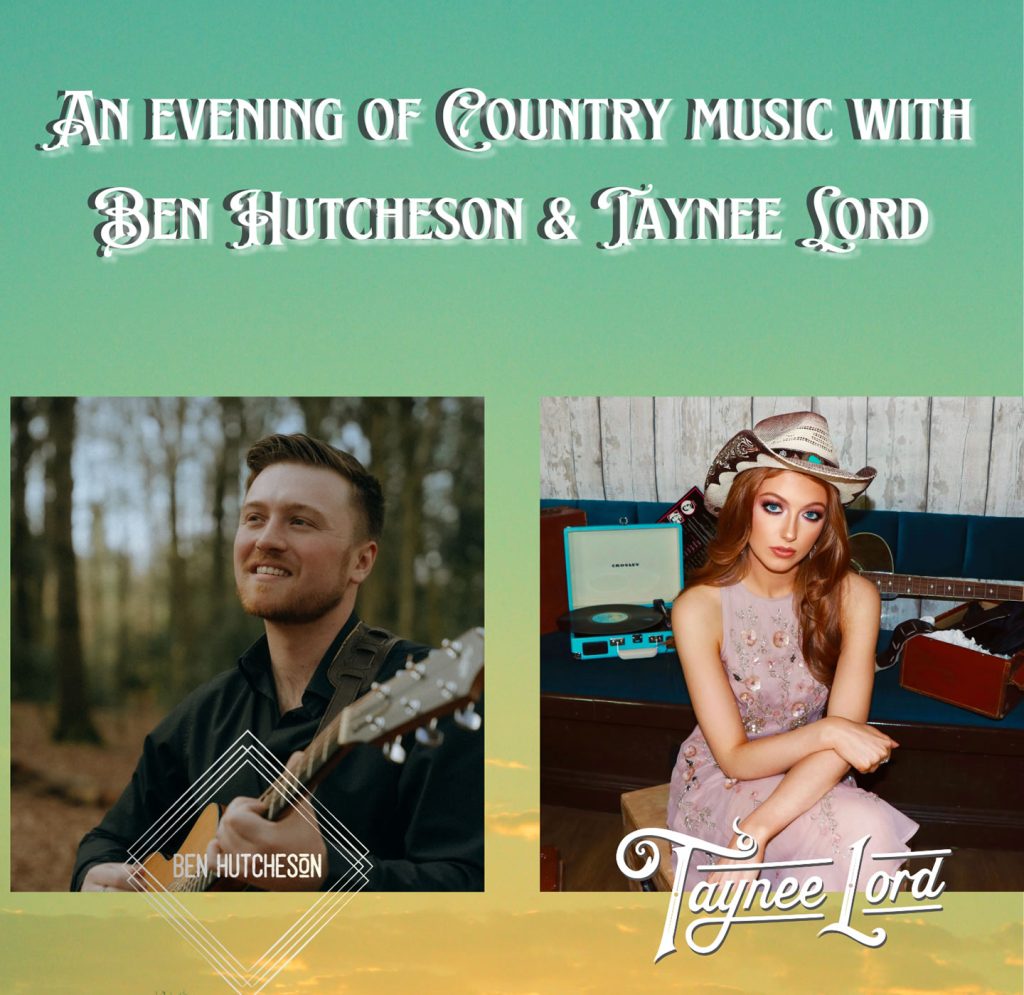 An evening of Country Music with Ben Hutcheson and Taynee Lord