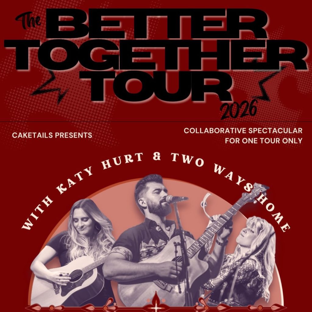 Two Ways Home & Katy Hurt: The Better Together Tour