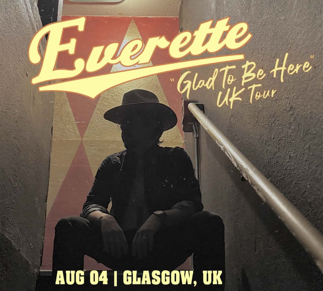 Everette: Glad To Be Here UK Tour