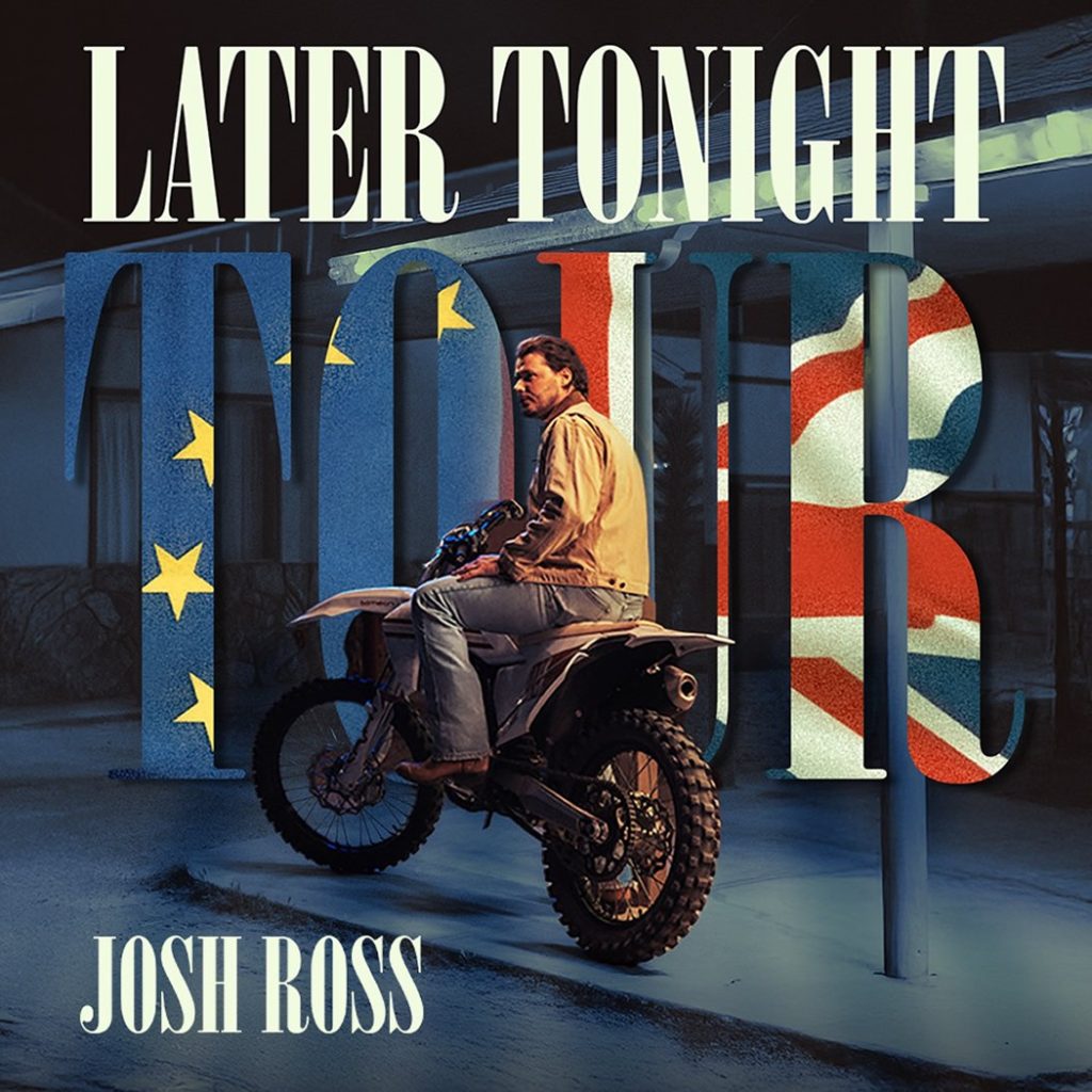 Josh Ross: Later Tonight – UK Headline Tour