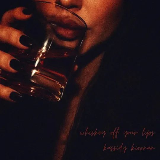 whiskey off your lips